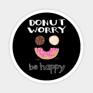 Donut Worry Be Happy Magnet